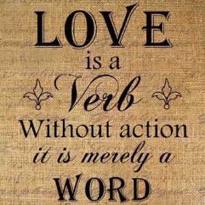 Love is a verb