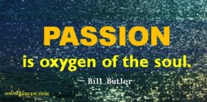 passion-is-oxygen-of-the-soul